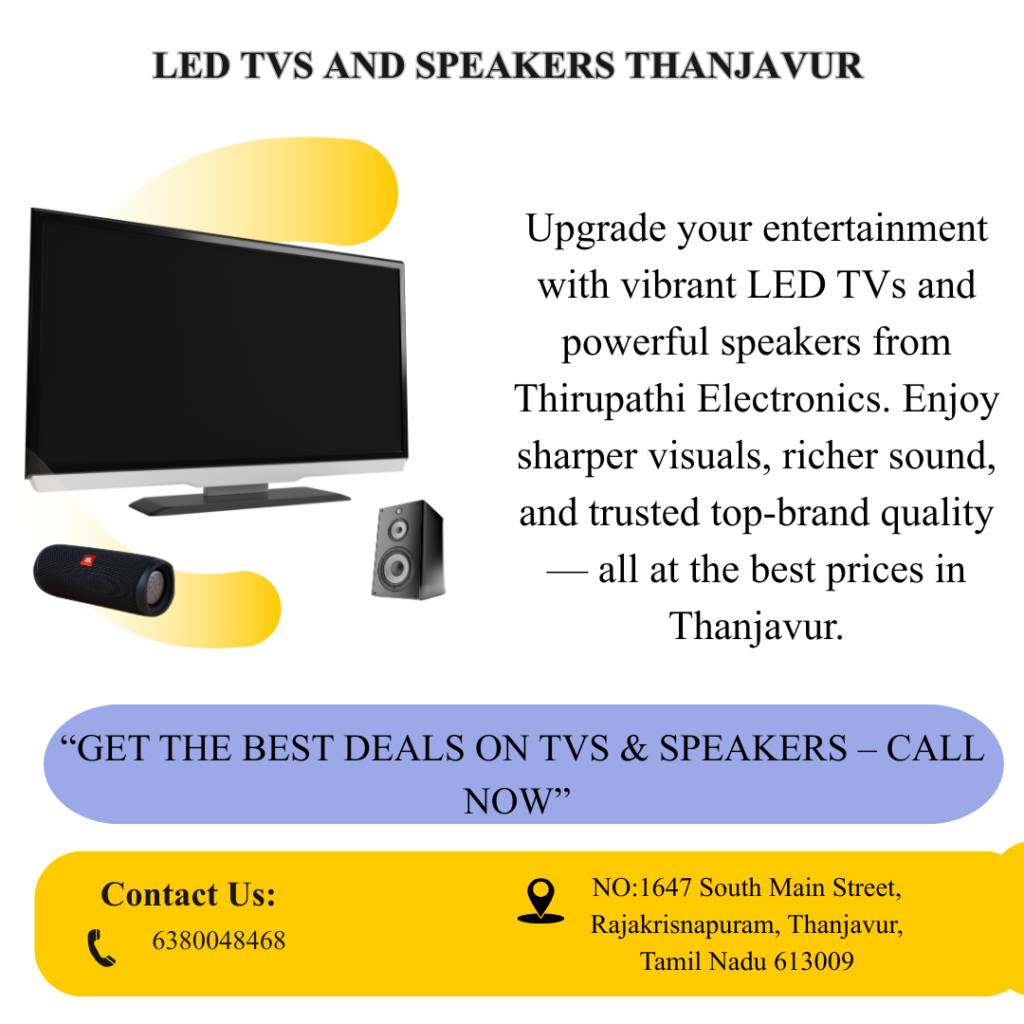 LED TVs and speakers Thanjavur